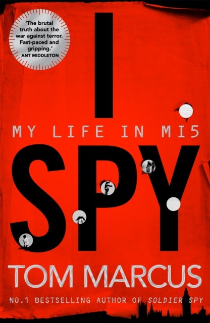 I Spy My Life in MI5 by Tom Marcus (Hardback Book)