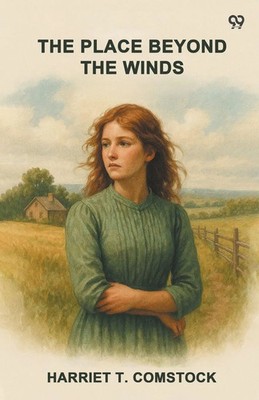 The Place Beyond The Winds | Harriet T. Comstock | Taschenbuch | Englisch | 2025