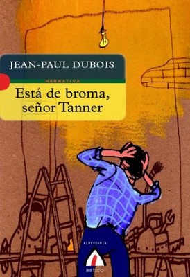 Est� de broma, Sr. Tanner - Spanish Language  NEW Jean-Paul Duboi 2007-09-01