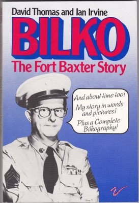 Bilko: The Fort Baxter Story,David Thomas, Ian Irvine