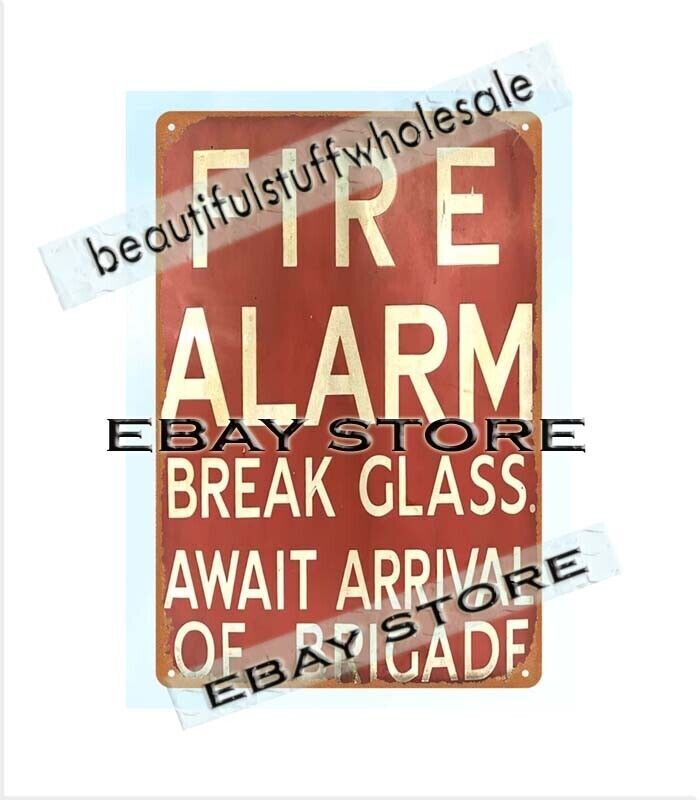 decorative arts Fire Alarm break glass await arrival of brigade metal tin sign