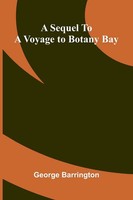 George Barrington | A Sequel To A Voyage To Botany Bay | Taschenbuch | Englisch