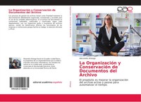 Alexandra Arteaga | La OrganizacióN Y ConservacióN De Documentos Del Archivo