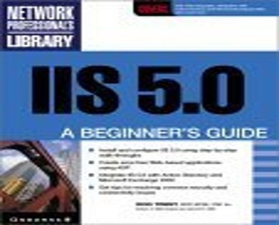 IIS 5.0: A Beginner's Guide, Trent, Rod