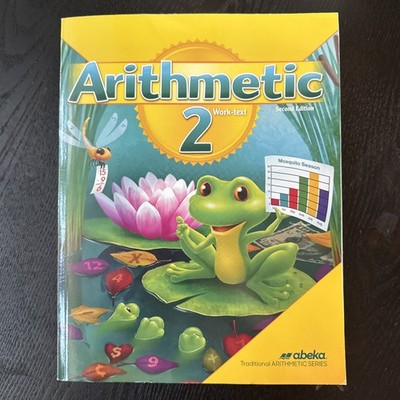 Abeka Arithmetic 2 Work-Text Student Math Workbook Second Edition Homeschool