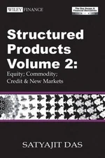 Structured Products Volume 2: Equity; Commodity; Credit and New Markets (The Das