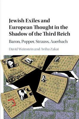 Jewish Exiles and European Thought in the Shadow of the Third Reich Weinstein