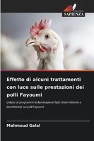 Effetto Di Alcuni Trattamenti Con Luce Sulle Prestazioni Dei Polli Fayoumi Galal