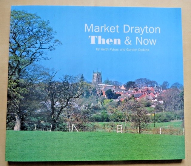 Market Drayton Then and Now by Gordon Dickins, Keith Pybus (Paperback ...