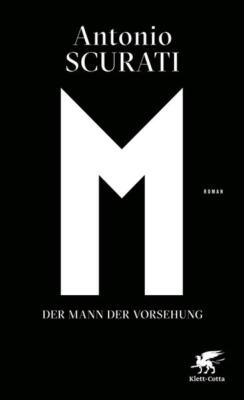 M. Der Mann der Vorsehung | Antonio Scurati | 2021 | deutsch