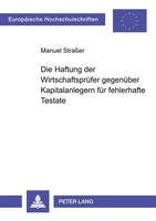 Manuel StraßEr | Die Haftung Der WirtschaftsprüFer GegenüBer Kapitalanlegern...