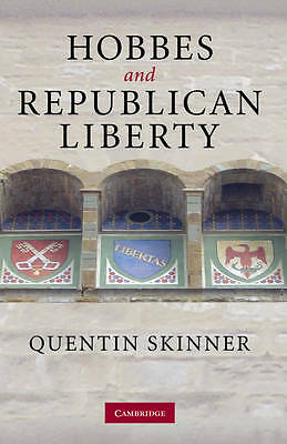 Hobbes and Republican Liberty Skinner Hardback Cambridge University Press