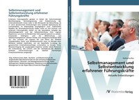 Selbstmanagement Und Selbstentwicklung Erfahrener FüHrungskräFte | Buch | 978363