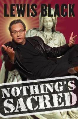 Nothing's Sacred - Hardcover By Lewis Black - GOOD