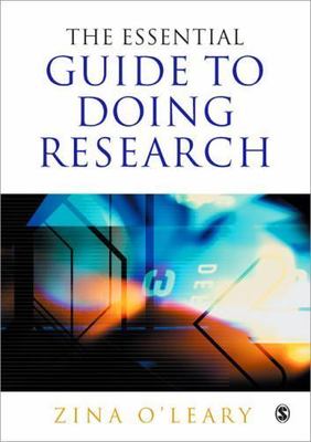 The Essential Guide to Doing Research by Zina O'Leary
