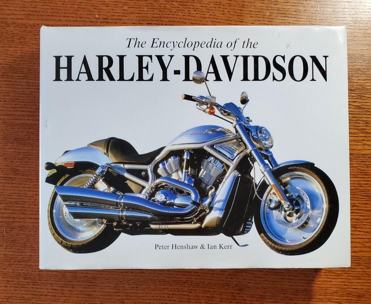 Encyclopedia of the Harley Davidson Celebrating 100 Years