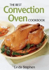The Best Convection Oven Cookbook - Paperback By Stephen, Linda - GOOD