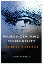 Paranoia and Modernity: Cervantes to Rousseau by John C. Farrell (English) Paper