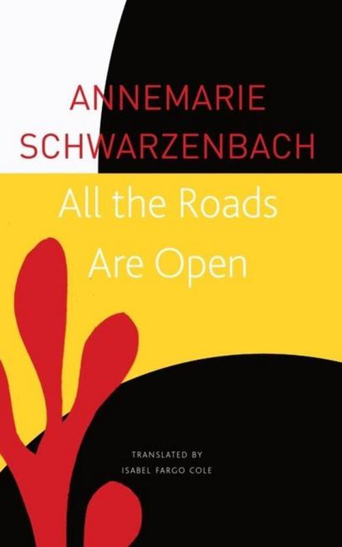 Thumbnail - All The Roads Are Open, Annemarie Schwarzenbach