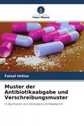 Muster Der Antibiotikaabgabe Und Verschreibungsmuster In Apotheken Von