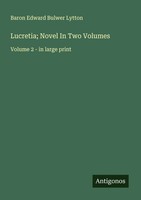 Baron Edward Bulwer Lytton | Lucretia; Novel In Two Volumes | Taschenbuch (2025)