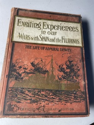 Rare Everett EXCITING EXPERIENCES IN OUR WARS WITH SPAIN AND THE FILIPINOS 1...