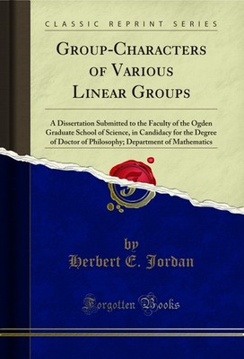 Group-Characters of Various Linear Groups (Classic Reprint)