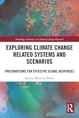 Exploring Climate Change Related Systems and Scenarios  - Hardcover NEW Jeremy W