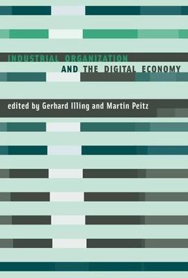 Industrial Organization and the Digital Economy -