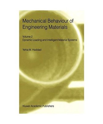 Mechanical Behaviour of Engineering Materials: Volume 2: Dynamic Loading and Int