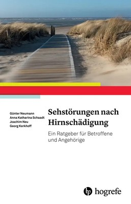 Sehstörungen nach Hirnschädigung | Ein Ratgeber für Betroffene und Angehörige