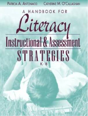 A Handbook for Literacy Instructional and Assessment Strategies, K-8 ...