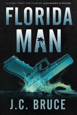 J. C. Bruce | Florida Man | Taschenbuch | Englisch (2020) | Tropic Press LLC