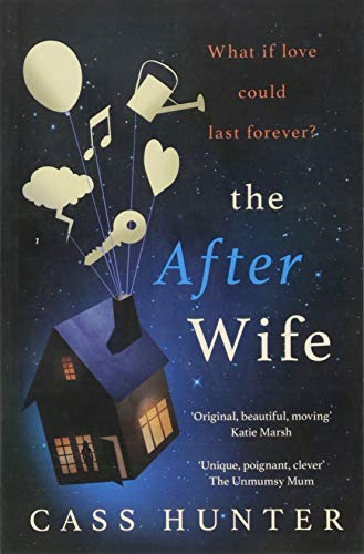 The After Wife: The most uplifting and surprising page-turner of... - Hunter