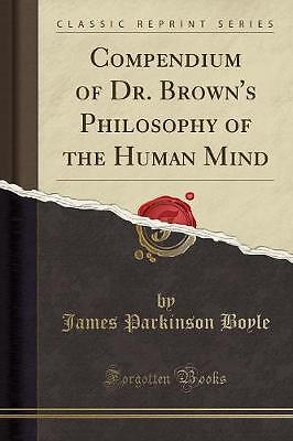 Compendium of Dr Brown's Philosophy of the Human M
