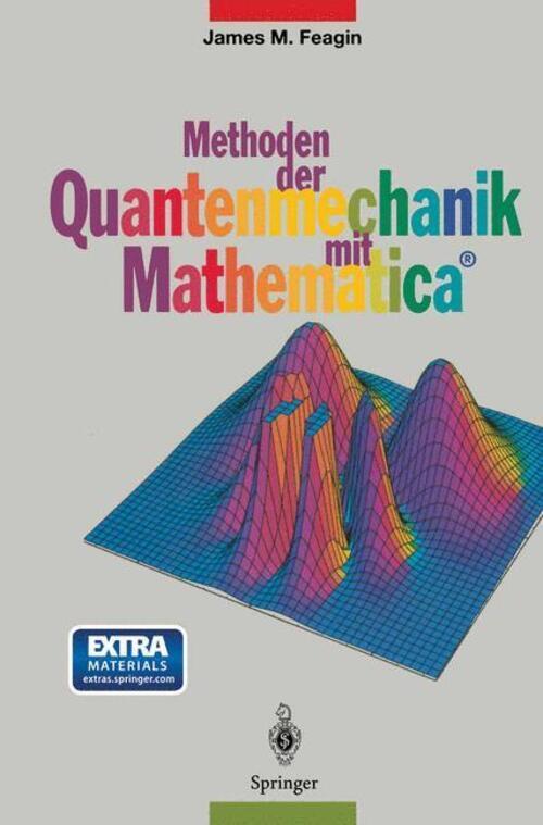 Thumbnail - James M. Feagin | Methoden Der Quantenmechanik Mit Mathematica® |