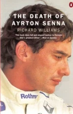 The Death of Ayrton Senna By Richard Williams