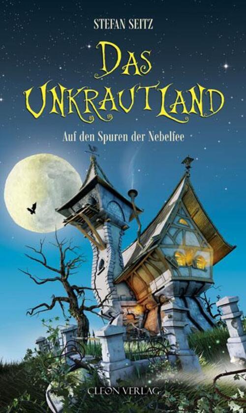 Thumbnail - Das Unkrautland 01 Auf Den Spuren Der Nebelfee Stefan Seitz Buch Das