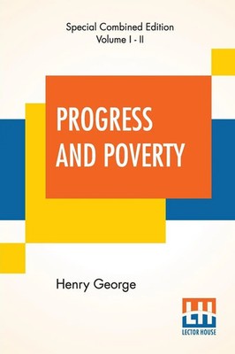 Progress And Poverty (Complete) Henry George Taschenbuch Kartoniert / Broschiert