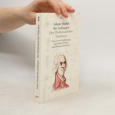 Adam Smith für Anfänger - Der Wohlstand der Nationen  |  Helen Winter