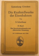 Scheibner: Die Kraftstellwerke der Eisenbahnen. ... Die Druckluftstellwerke