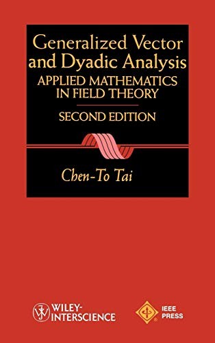General Vector Dyadic Analysis 2e: Applied Math. Tai<|