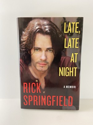 Rick Springfield SIGNED Late Late At Night  Autobiography HB 2010