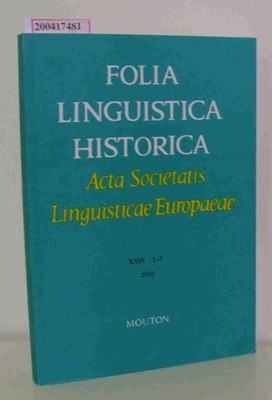 Folia Linguistica Historica Acta Societatis Linguisticae Europaeae XXIV / 1 - 2