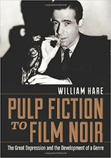 Pulp Fiction to Film Noir: The Great Depression and the Development of a Genr...
