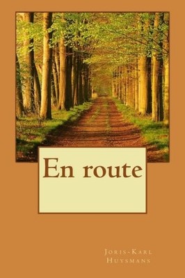 EN ROUTE (FRENCH EDITION) By Joris-karl Huysmans & Alba Longa **BRAND NEW**