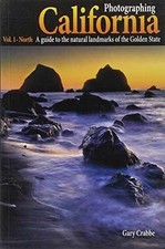 Photographing California Vol. 1 - North: A - Paperback, by Crabbe Gary - New h