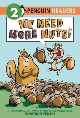 Jonathan Fenske We Need More Nuts! (Paperback) Penguin Young Readers, Level 2
