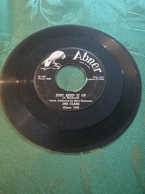 Dee Clark Just Keep It Up Abner 1026 45 RPM Chicago R&B Soul VG