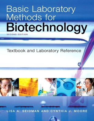 Basic Laboratory Methods for Biotechnology - spiral_bound Seidman, Lisa